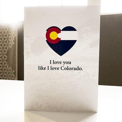 I Love You Like I Love Colorado Card